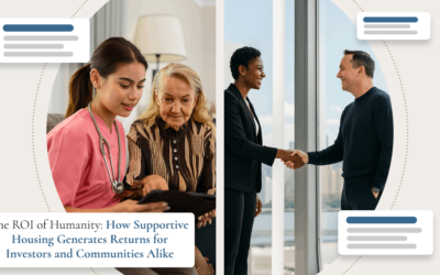 The ROI of Humanity: How Supportive Housing Generates Returns for Investors and Communities Alike